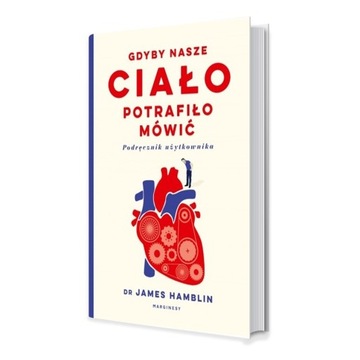 Gdyby ciało potrafiło mówić. Dr. James Homblin