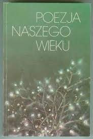 POEZJA NASZEGO WIEKU