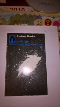 Podróże międzygwiezdne ? Andrzej Marks