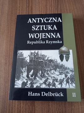 Delbruck - Antyczna sztuka wojenna tom 2