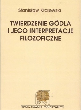 Twierdzenie Godla Interpretacje filozoficzne