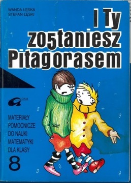 I ty zostaniesz Pitagorasem klasa 8 - Łęska