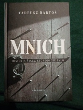 Mnich Historia życia.. T. Bartos 