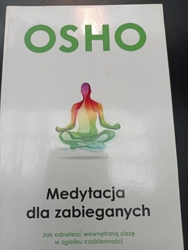 Medytacja dla zabieganych,Osho