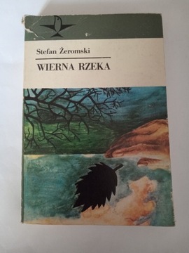 Stefan Żeromski "Wierna rzeka"