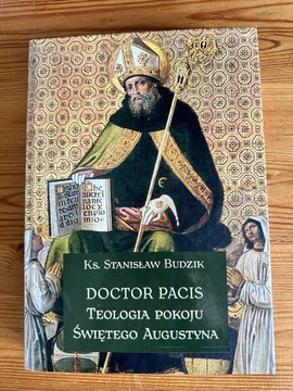 Doctor Pacis Teologia Pokoju świętego Augustyna 