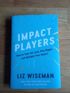 Impact Players Liz Wiseman