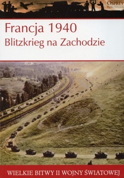 Francja 1940 - Blitzkrieg na Zachodzie + CD Osprey