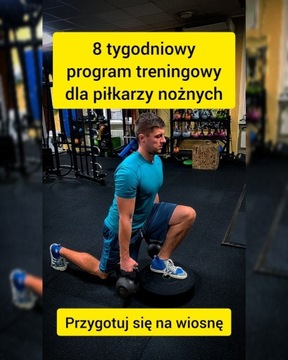 8 tygodniowy trening siłowy dla piłkarzy nożnych 