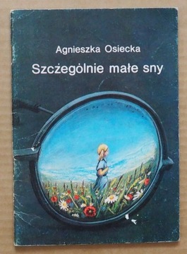 Szczególnie małe sny     Agnieszka Osiecka