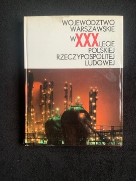 WOJEWÓDZTWO WARSZAWSKIE W XXX LECIE PRL