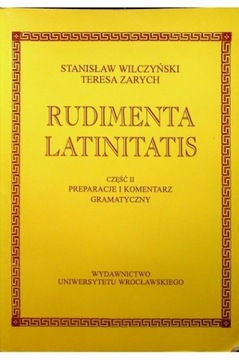 Rudimenta latinitatis cz. II Wilczyński, Zarych