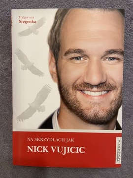 Na skrzydłach jak Nick Vujicic