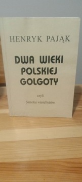 DWA WIEKI POLSKIEJ GOLGOTY