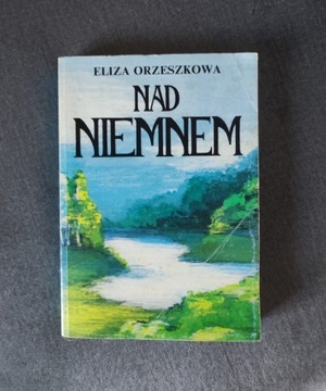 Eliza Orzeszkowa - Nad Niemnem 