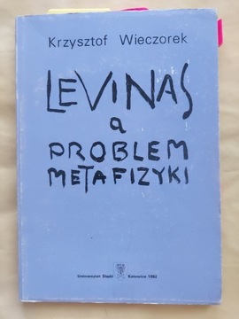 LEVINAS a problem metafizyki Krzysztof Wieczorek