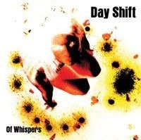Day Shift cd  Of Whispers               prog rock