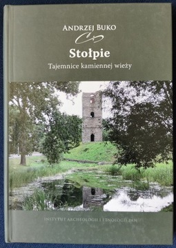 Andrzej Buko „Stołpie. Tajemnice kamiennej wieży”