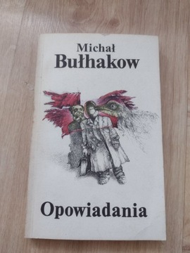 Opowiadania. Michał Bułhakow