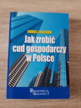 Jak zrobić cud gospodarczy w Polsce