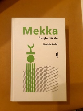 Mekka. Święte miasto