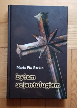 Byłam Scjentologiem - Maria Pia Gardini