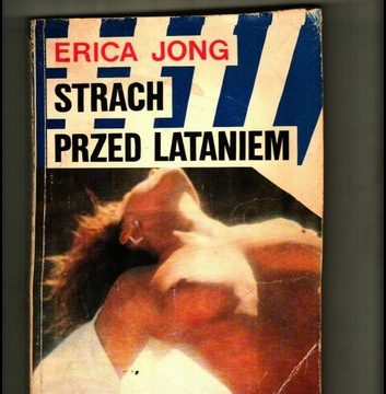 Erica Jong, Strach przed lataniem