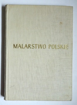 MALARSTWO POLSKIE - W STULECIE MNwW 1862-1962