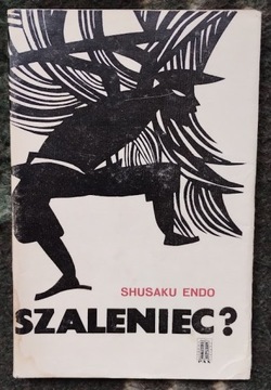 Szaleniec? - Shusaku Endo