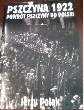 Pszczyna 1922 Powrót Pszczyny do Polski Polak