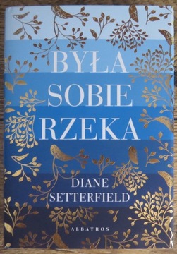 Diane Setterfield - Była sobie rzeka