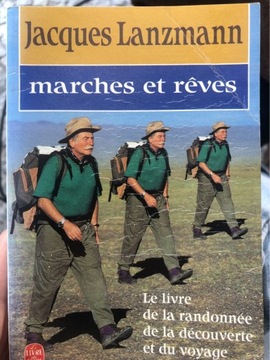 MARCHES ET RÊVES JACQUES LANZMANN