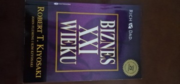 Biznes XXI wieku Robert T. Kiyosaki