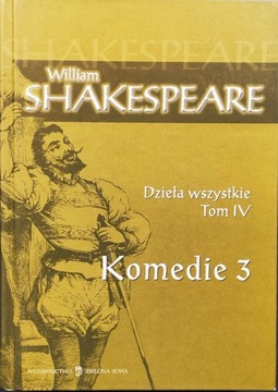 Dzieła wszystkie, tom IV, Komedie 3 - Shakespeare