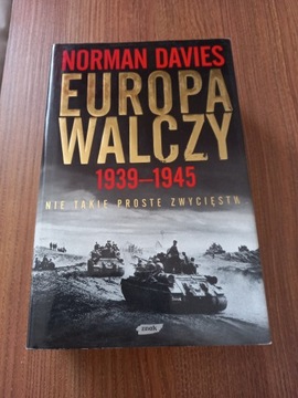 Norman Davies - Europa Walczy 1939-1945