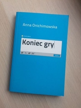 Koniec gry Anna Onichmowska