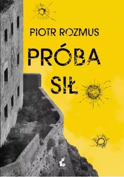 PRÓBA SIŁ - Piotr Rozmus