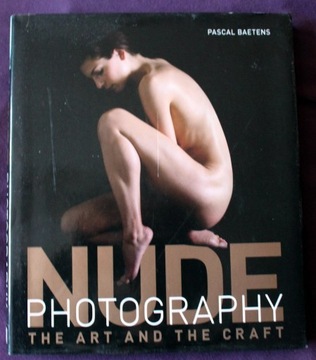 Nude Photography Art and The Craft Pascal Baetens