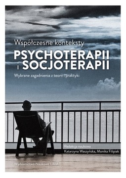 Współczesne konteksty psychoterapii i socjoterapii