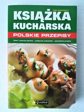 Książka kucharska.Polskie przepisy. Ewa Aszkiewicz