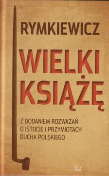 Wielki Książe: Z dodaniem rozważań o istocie i