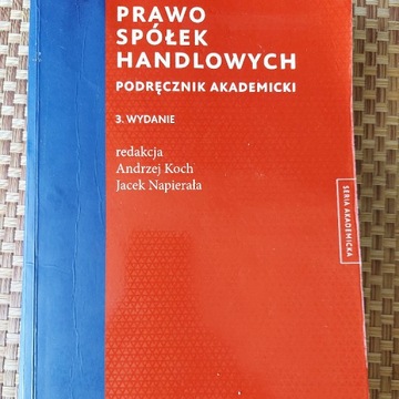 Prawo Spółek Handlowych. A.Koch, J.Napierała