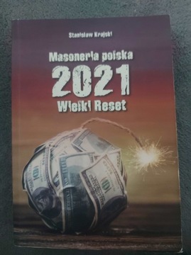 Masoneria polska 2021. Wielki Reset STANISLAW KRAJSKI