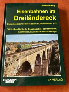Eisenbahnen im Dreiländereck Teil 1 Ostsachsen (D) Niederschlesien Rettig