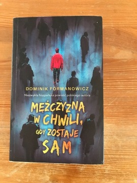 Mężczyzna, gdy zostaje sam - Dominik Formanowicz