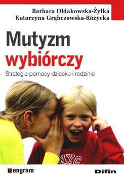 MUTYZM WYBIÓRCZY. STRATEGIE POMOCY Ołdakowska  