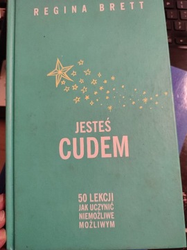 Jesteś cudem Regina Brett