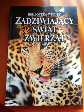 Biblioteka wiedzy Zadziwiający świat zwierząt