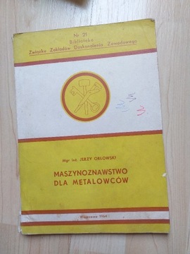 "Maszynoznawstwo dla metalowców" Jerzy Orłowski