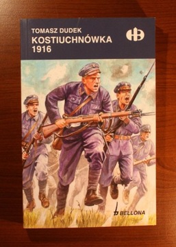 Tomasz Dudek: Kostiuchnówka 1916 [nowa]